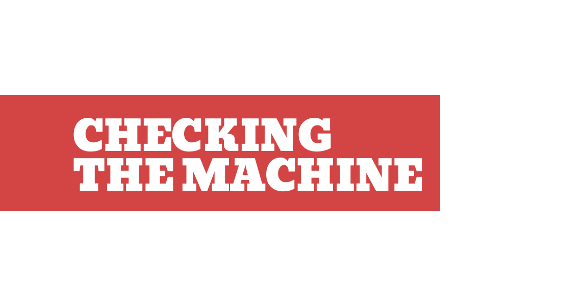 Checking the Machine
