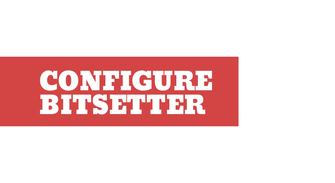 Configure BitSetter